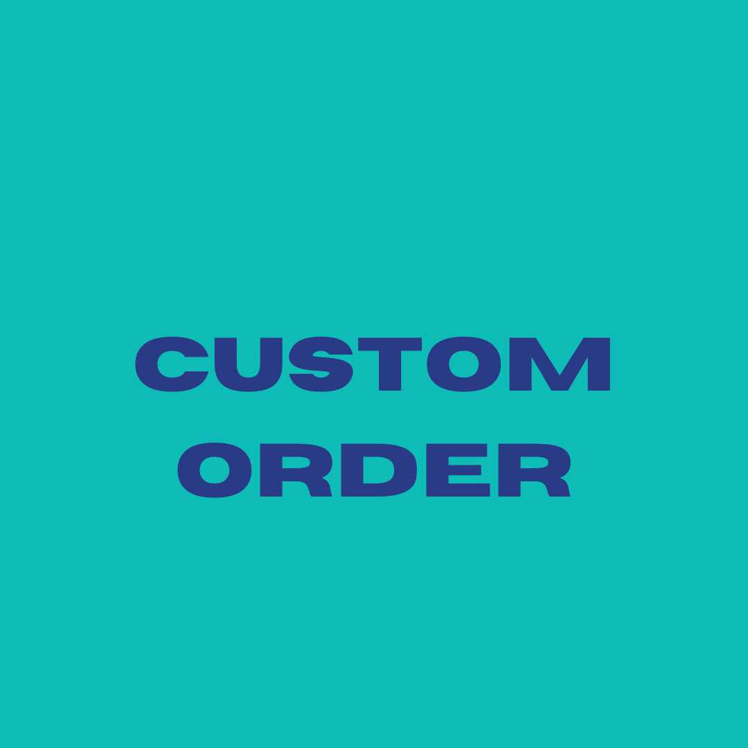 Custom Order
