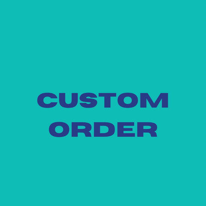 Custom Order